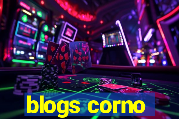 blogs corno